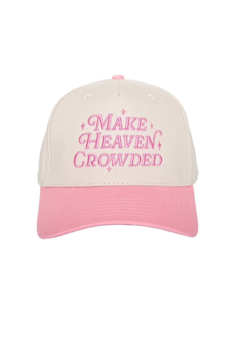 Make Heaven Crowded Hat