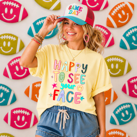 Happy to see your face