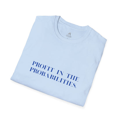 Profit in the Probabilities T-Shirt