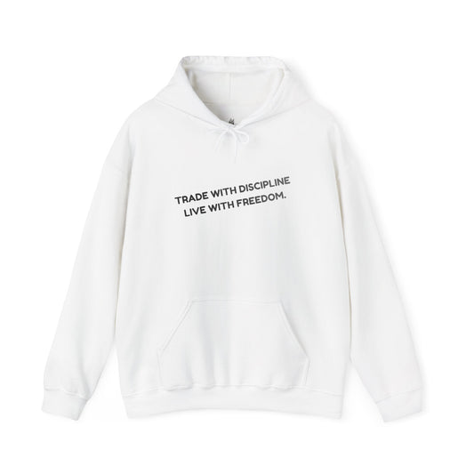 Hoodie — "Trade with Discipline, Live with Freedom" Minimal Motivational Pullover