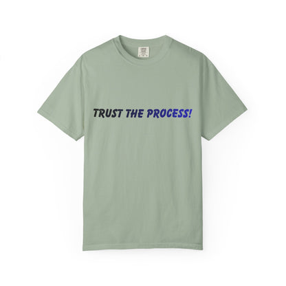 Trust The Process T-Shirt — Motivational Graphic Tee