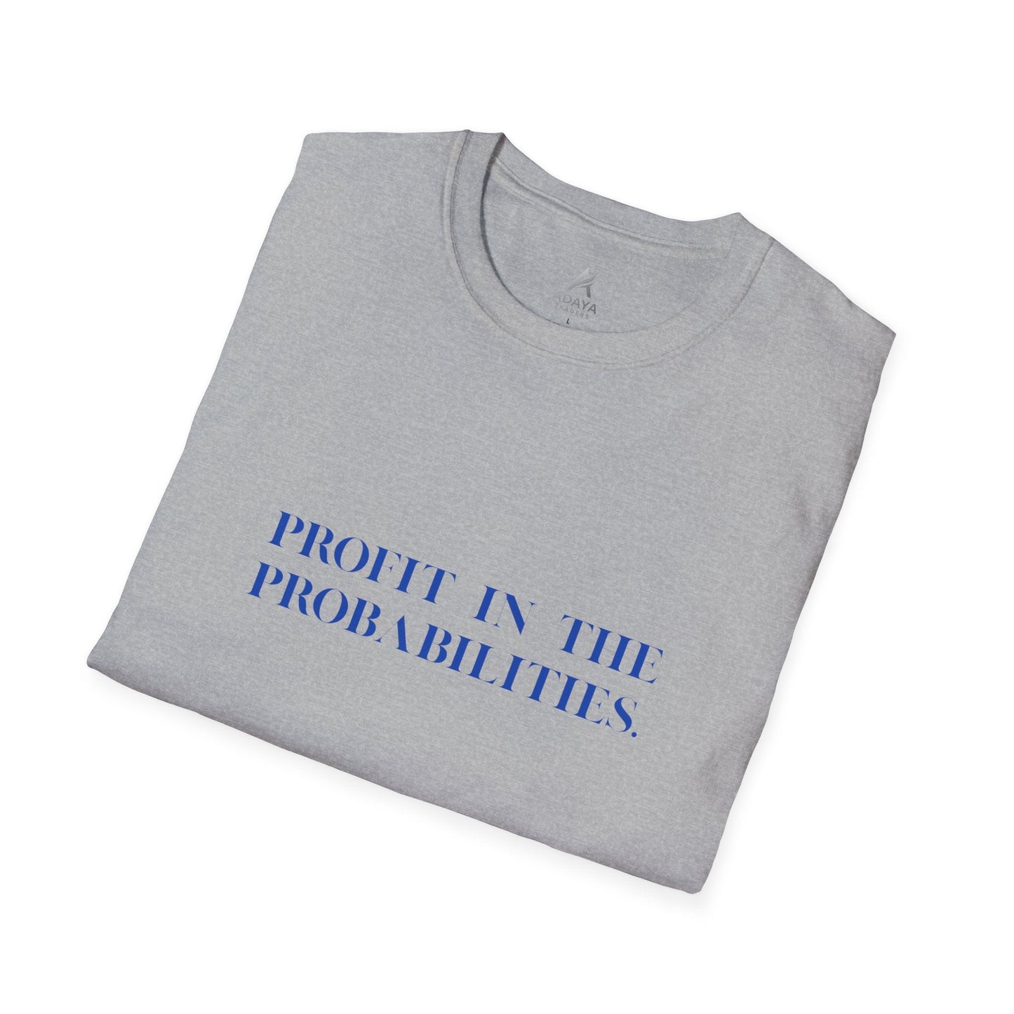 Profit in the Probabilities T-Shirt