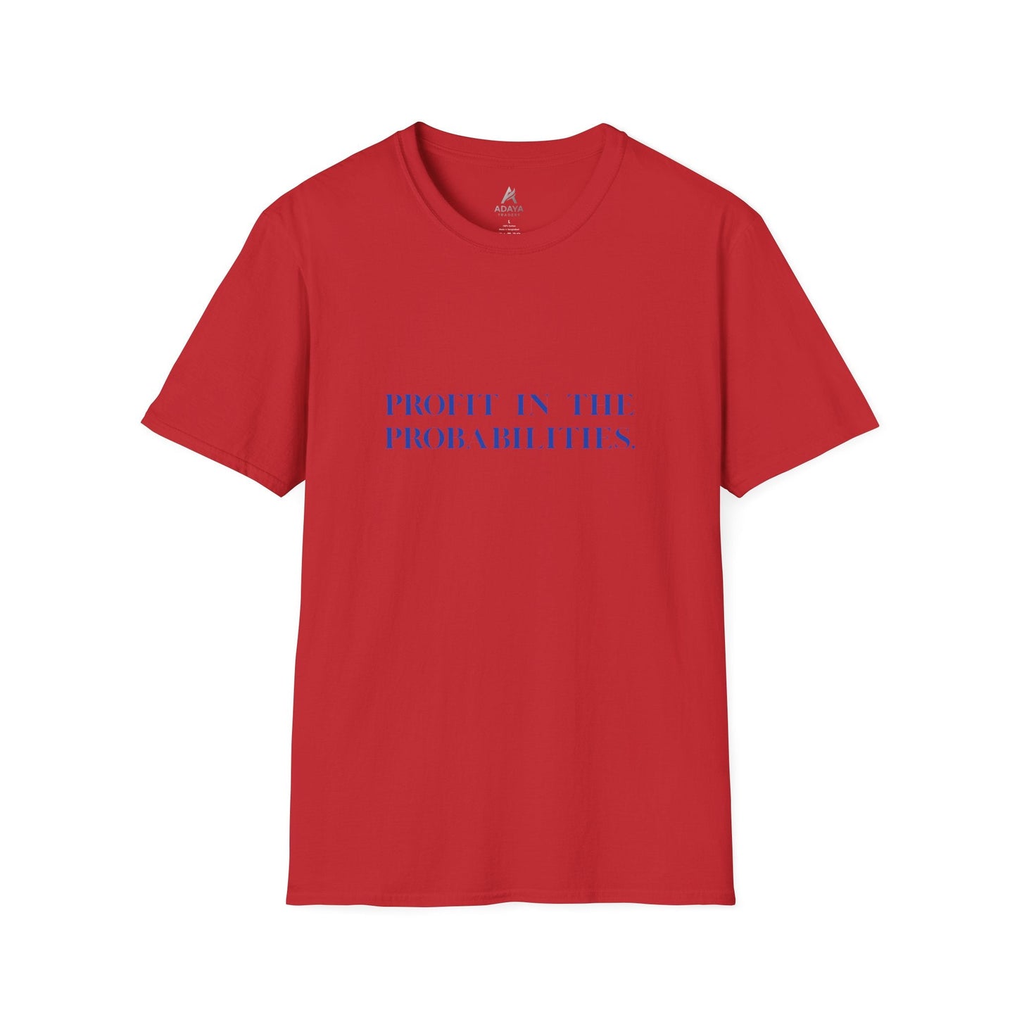 Profit in the Probabilities T-Shirt