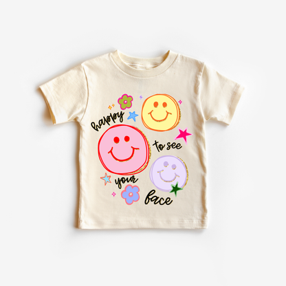 Happy to see your face!