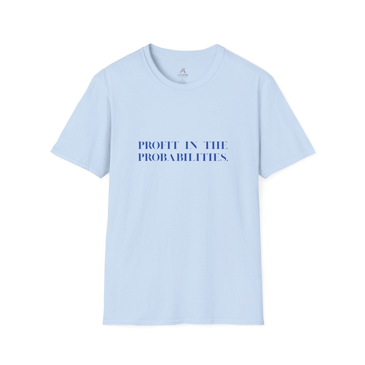 Profit in the Probabilities T-Shirt
