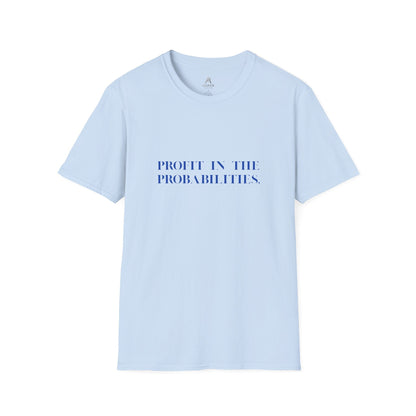 Profit in the Probabilities T-Shirt