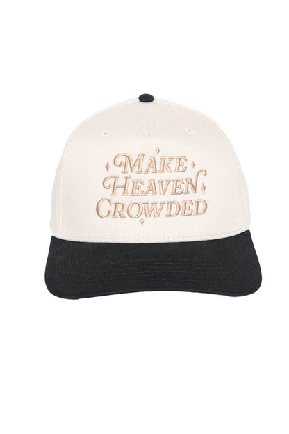 Make Heaven Crowded Hat