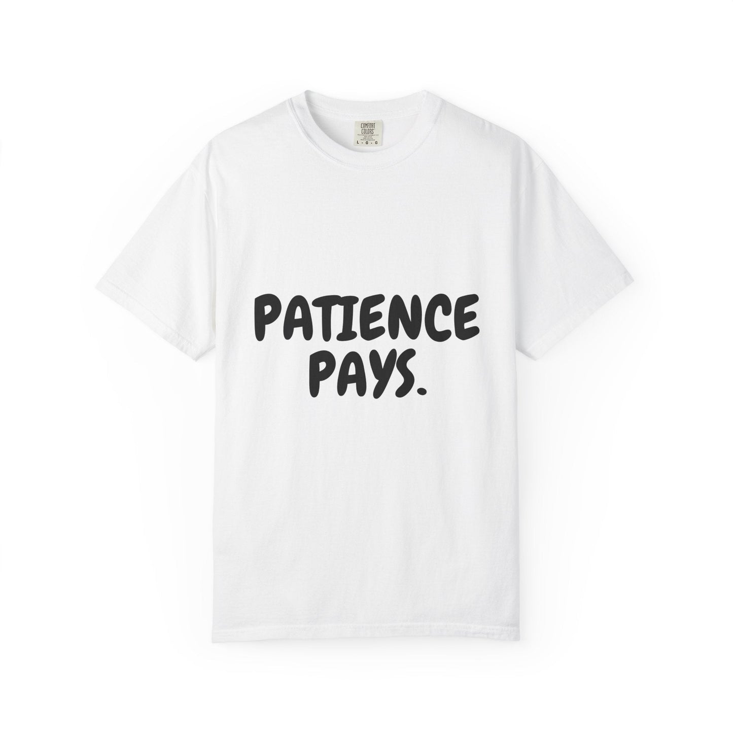 Patience Pays T‑Shirt — Inspirational Graphic Tee