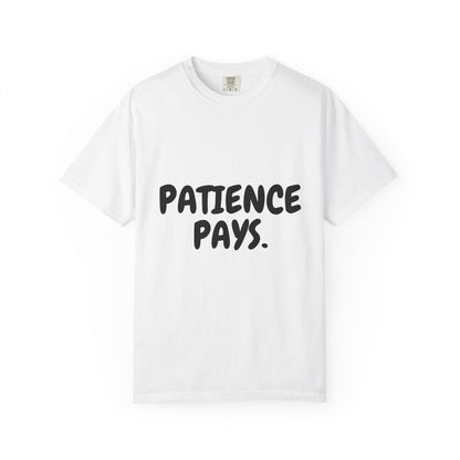 Patience Pays T‑Shirt — Inspirational Graphic Tee