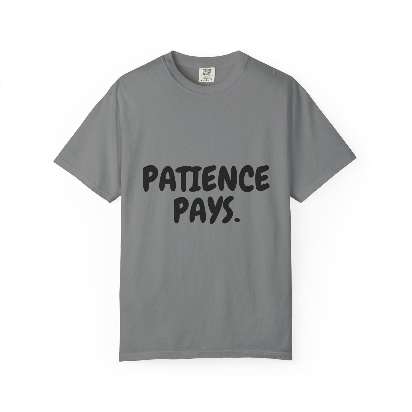 Patience Pays T‑Shirt — Inspirational Graphic Tee