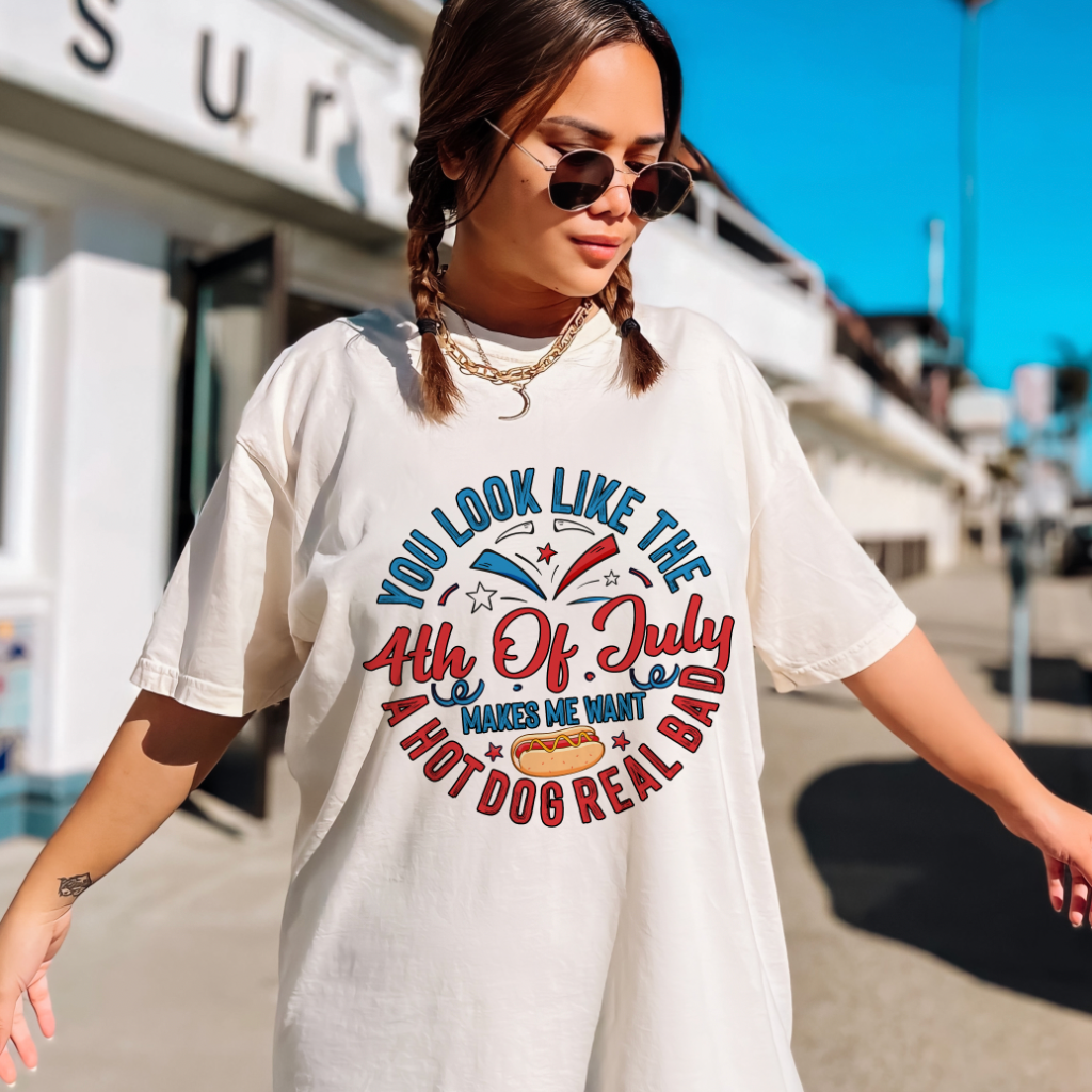 You Look Like the 4th of July Hot Dog Comfort Colors Tee – Funny Patriotic Shirt for Women