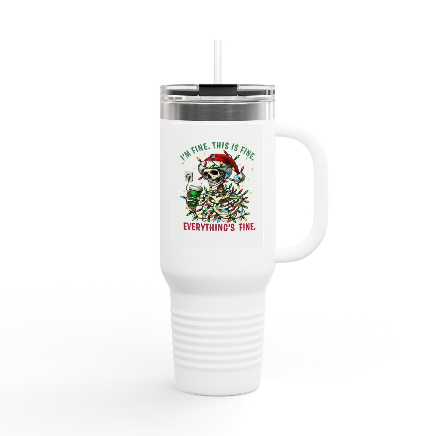 40oz Insulated Travel Mug — 'I'm Fine, This Is Fine' Holiday Skeleton Design