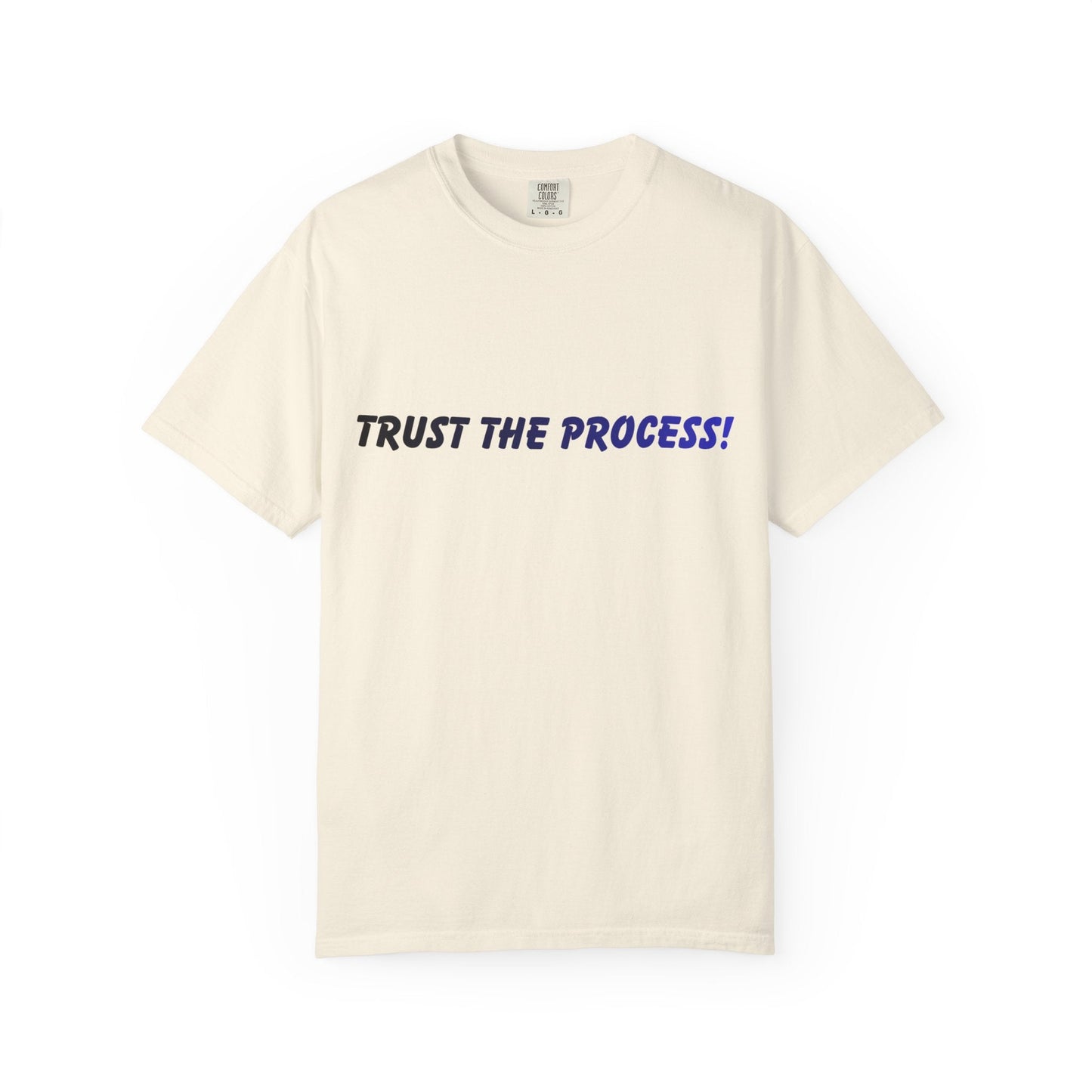 Trust The Process T-Shirt — Motivational Graphic Tee