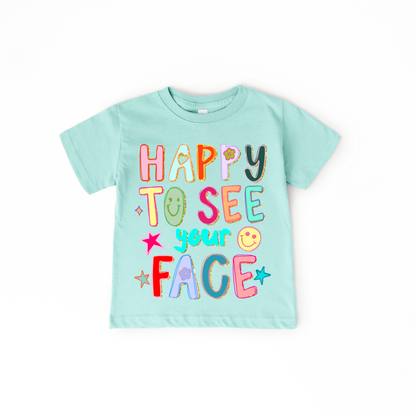 Happy to see your face