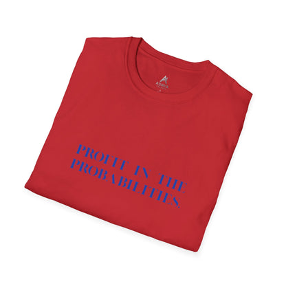 Profit in the Probabilities T-Shirt