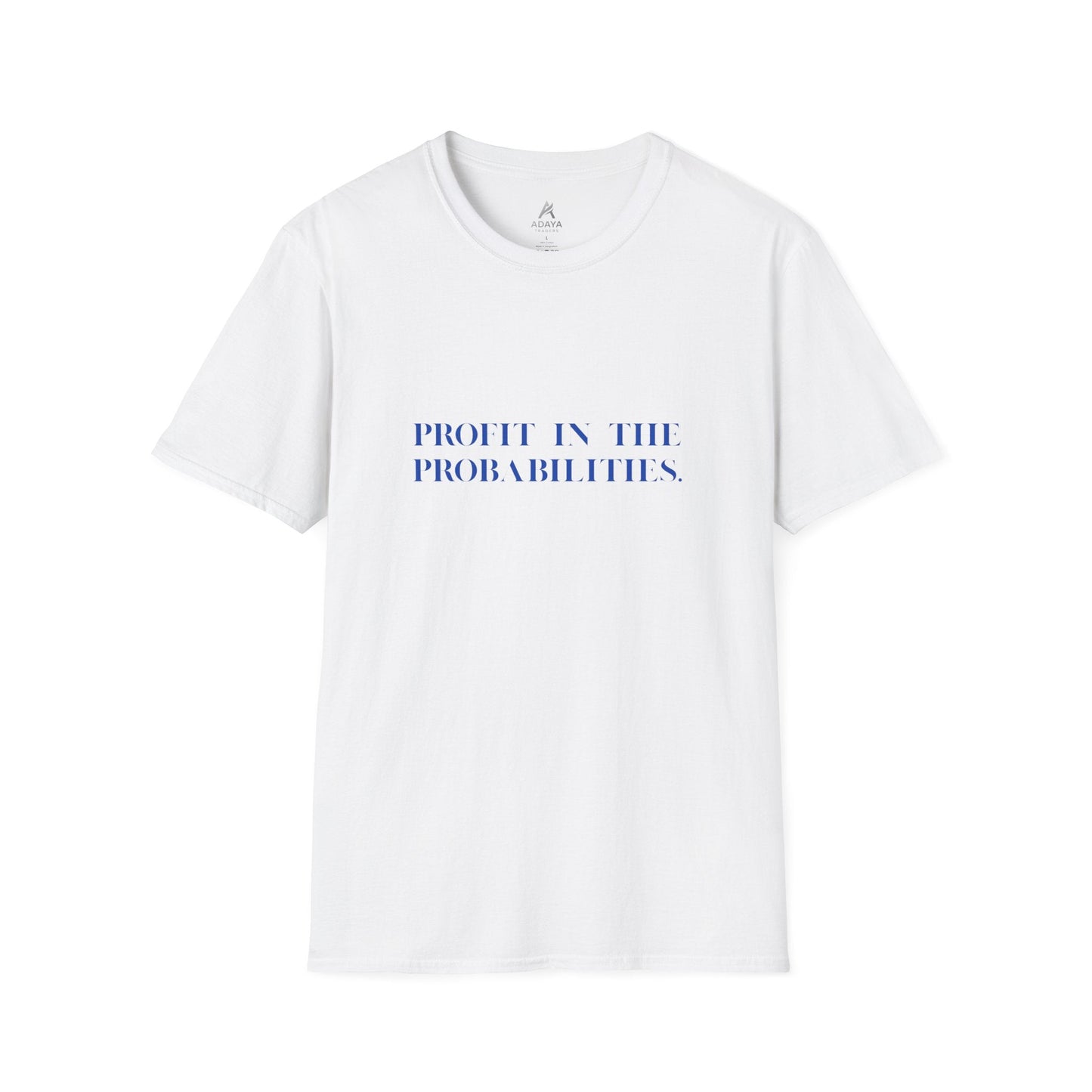 Profit in the Probabilities T-Shirt