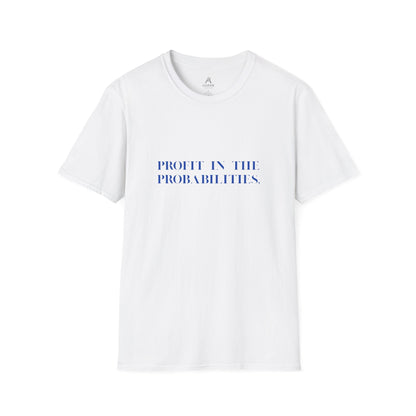 Profit in the Probabilities T-Shirt