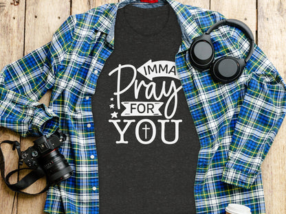 Imma Pray For You Funny Sarcastic Christian T-Shirt