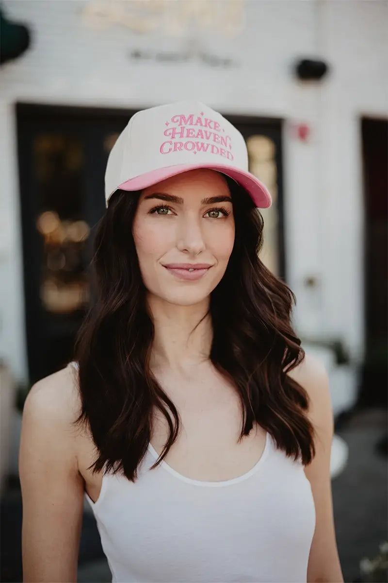Make Heaven Crowded Hat