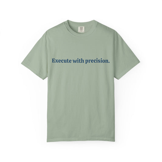 Execute with Precision T-Shirt