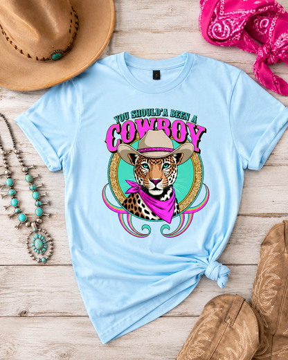 You Shoulda Been A Cowboy Graphic Tee