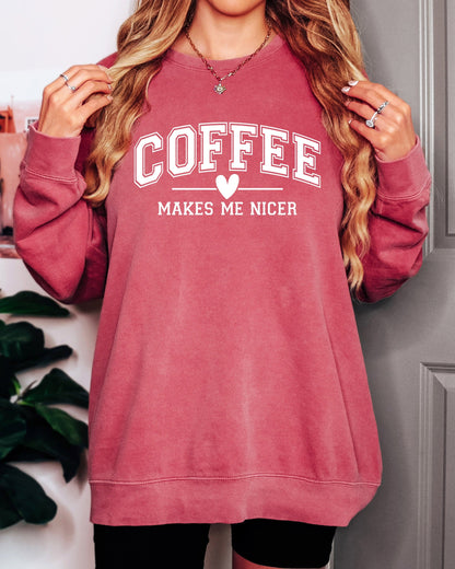 Coffee Makes Me Nicer Garment Dyed Comfort Colors Sweatshirt