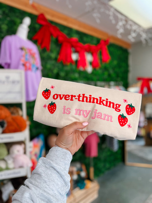 overthinking is my jam