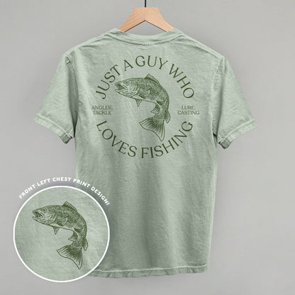 Just A Guy Who Loves Fishing (Back Print)