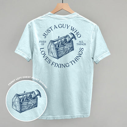 Just A Guy Who Loves Fixing Things (Back Print)