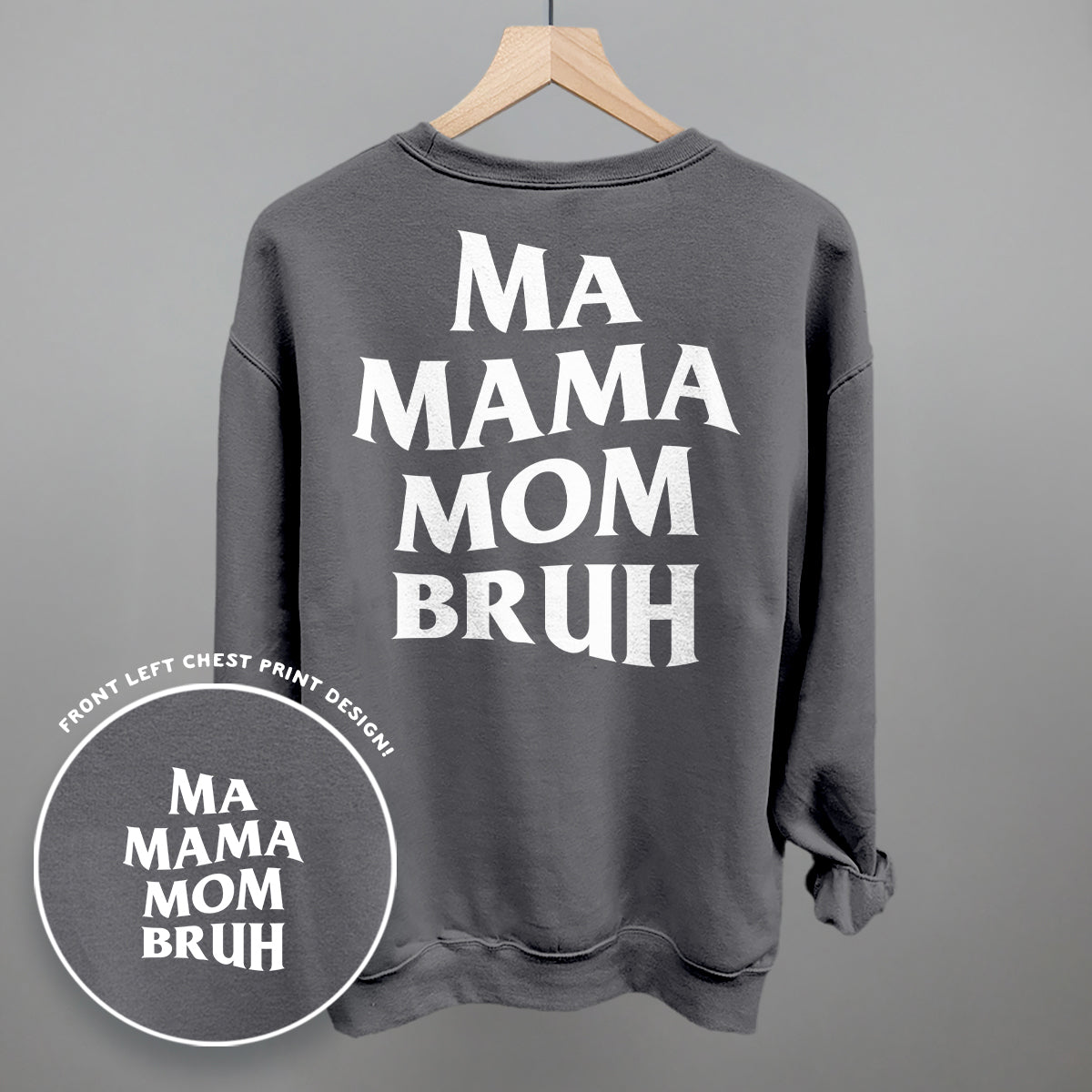 Ma Mama Mom Bruh (White) (Back Print)