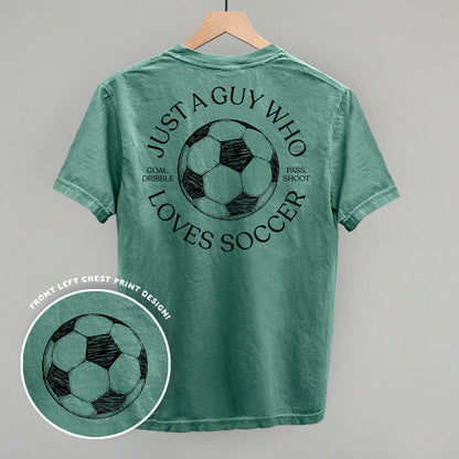 Just A Guy Who Loves Soccer (Back Print)