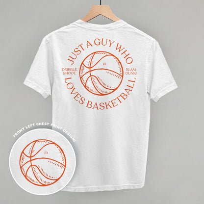 Just A Guy Who Loves Basketball (Back Print)