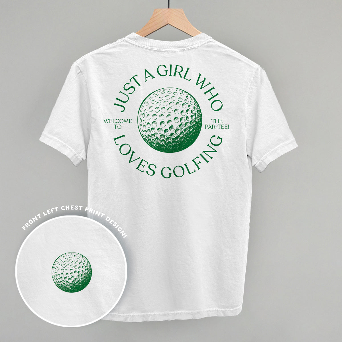 Just A Girl Who Loves Golfing (Back Print)