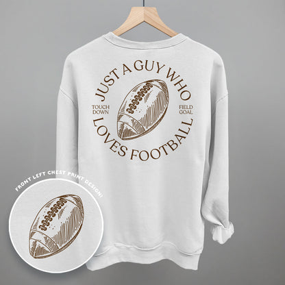 Just A Guy Who Loves Football (Back Print)