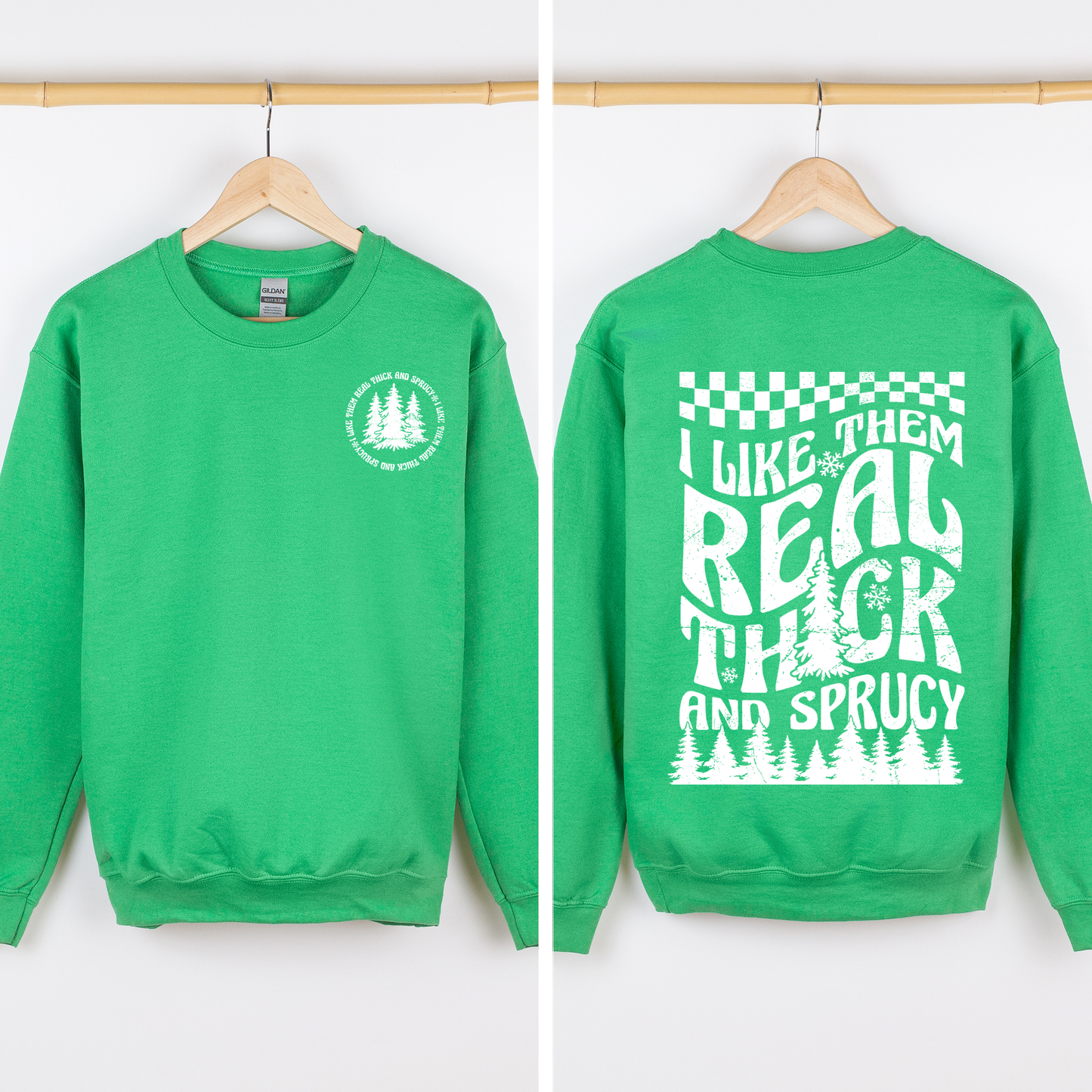 I Like Them Real Thick And Sprucy Front And Back Christmas Movie Retro Sweatshirt