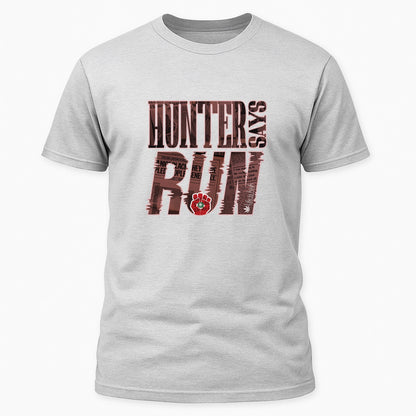 Hunter Says Run