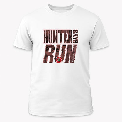 Hunter Says Run
