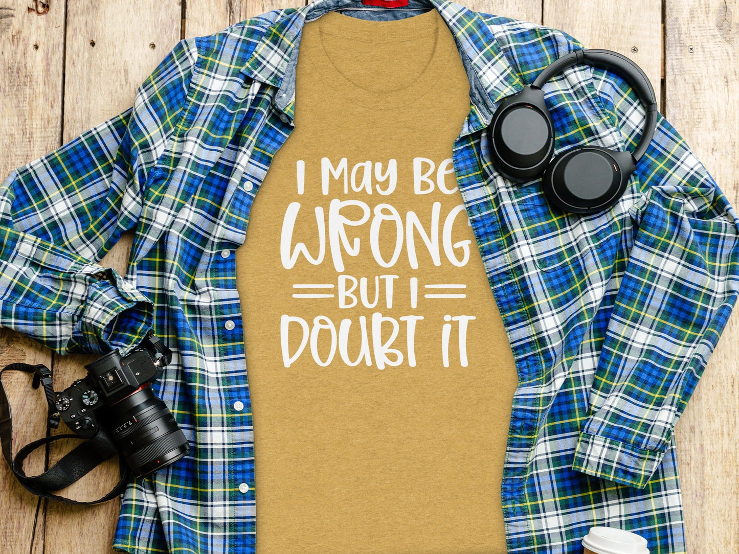 I May Be Wrong But I Doubt It Funny Quote Sarcastic T-Shirt