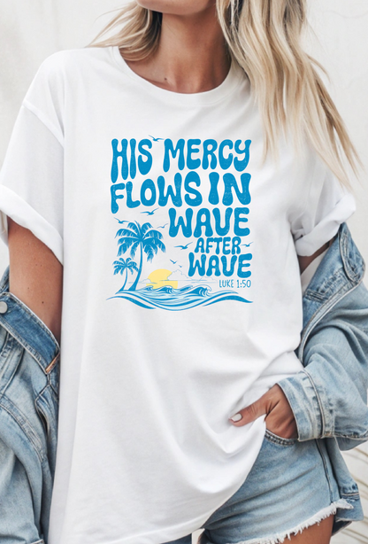 His Mercy Flows in Wave after Wave Bella Canvas Graphic Tee