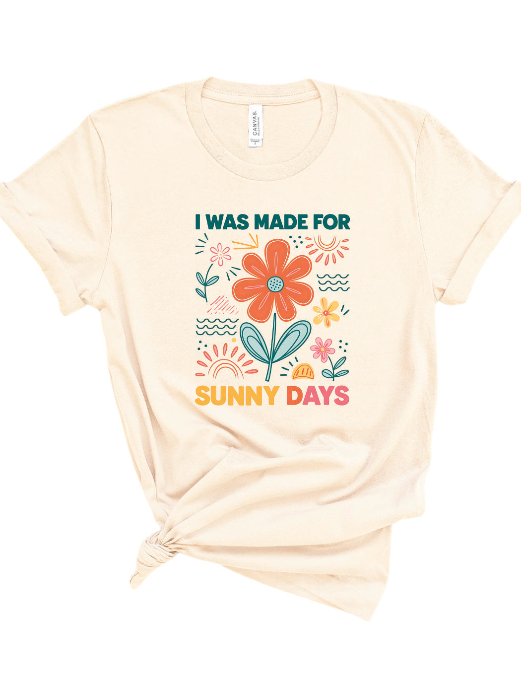 I Was Made For Sunny Days Bella Canvas Graphic Tee, Top